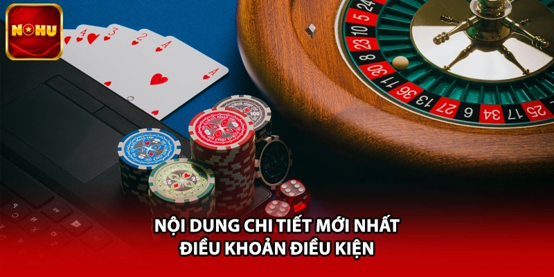 Nội dung chi tiết mới nhất điều khoản điều kiện
